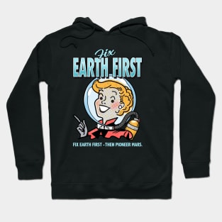 Fix Earth First! Hoodie